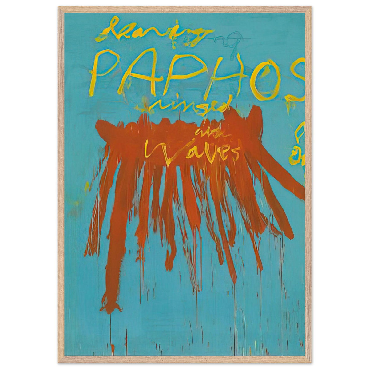 Leaving Paphos Ringed with Waves (IV) by Cy Twombly, framed art print, 60x80 cm / 24x32″, White frame; a turquoise background with bold orange-red brushstrokes and expressive yellow
