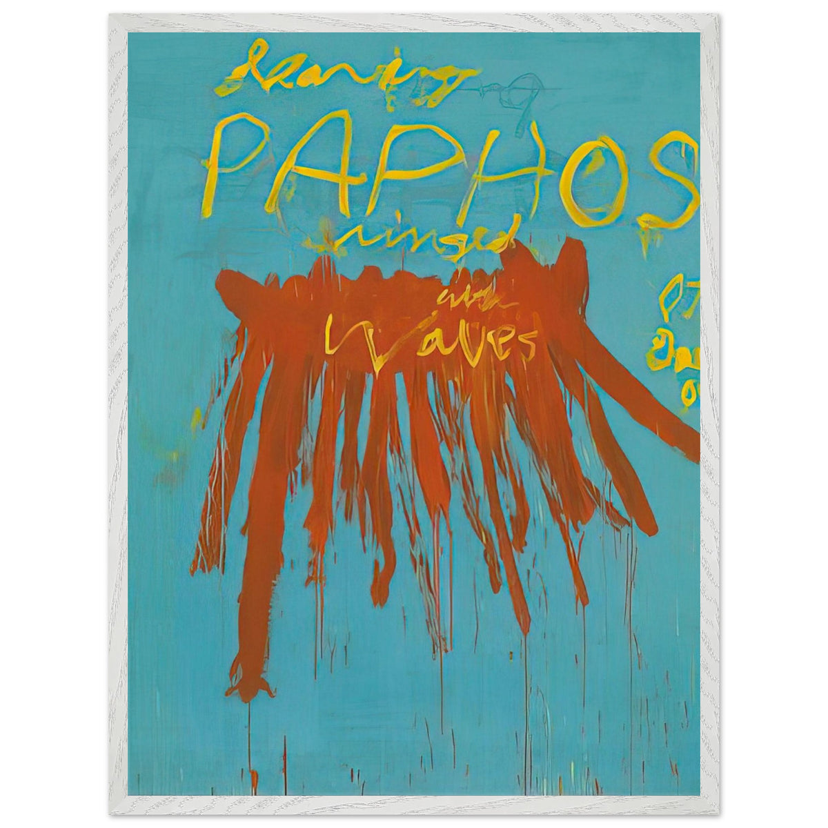 Leaving Paphos Ringed with Waves (IV) by Cy Twombly, framed art print, 70x100 cm / 28x40″, White frame; a turquoise background with bold orange-red brushstrokes and expressive yellow