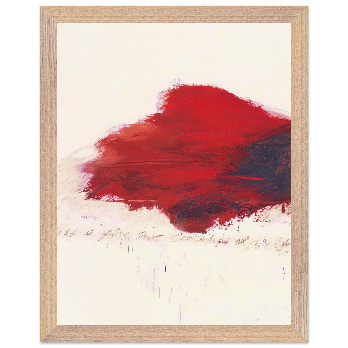 The Fire that Consumes All Before It by Cy Twombly, framed art print, 27x35 cm / 11x14″, Wood frame; a sweeping expanse of crimson red, layered brushstrokes