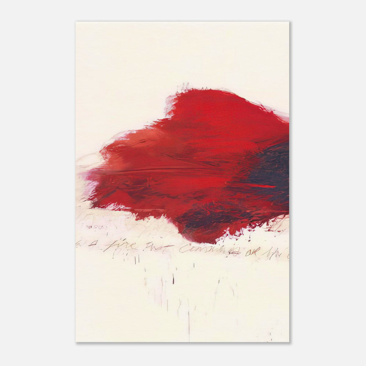 The Fire that Consumes All Before It by Cy Twombly, poster; a sweeping expanse of crimson red, layered brushstrokes, and deep reddish-black accents against a pale, off-white background