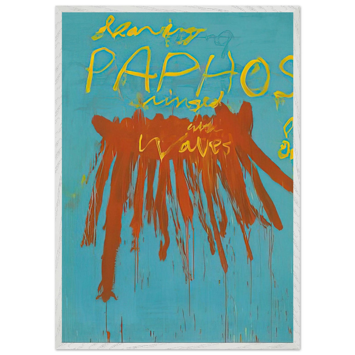 Leaving Paphos Ringed with Waves (IV) by Cy Twombly, framed art print, 70x100 cm / 28x40″, Wood frame; a turquoise background with bold orange-red brushstrokes and expressive yellow
